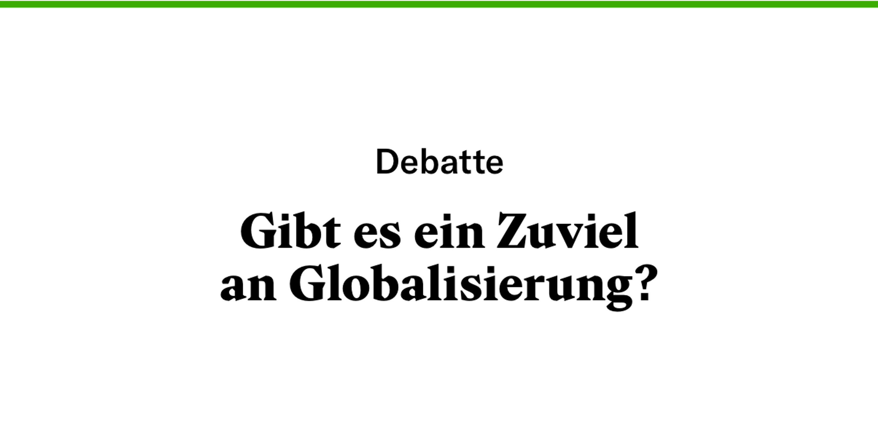 Gibt Es Ein Zuviel An Globalisierung Republik