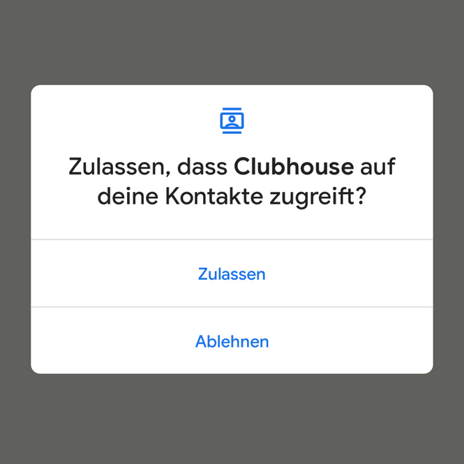 Android-Dialogfenster: Zulassen, dass Clubhouase auf deine Kontakte zugreift?